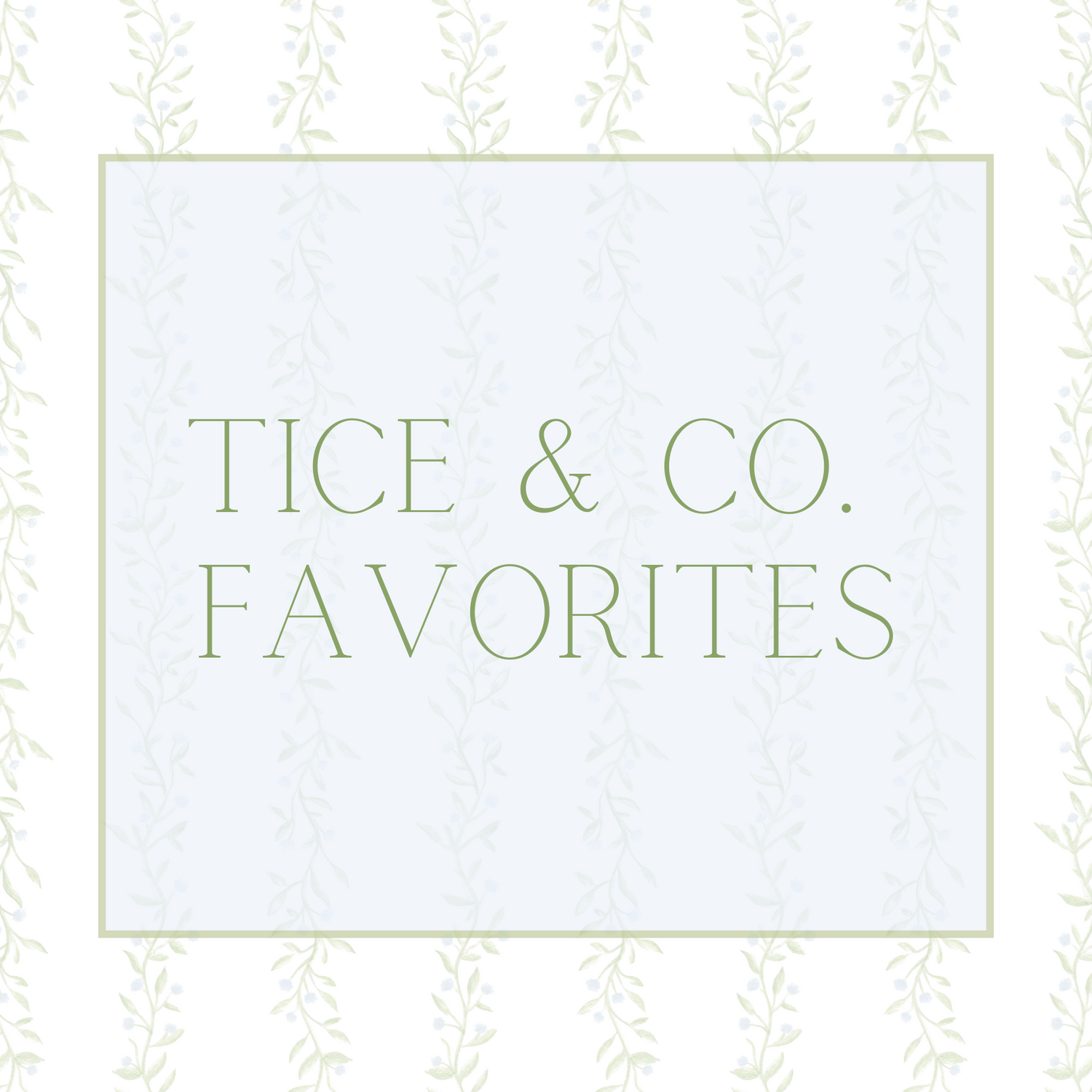 Tice & Co. Favorites